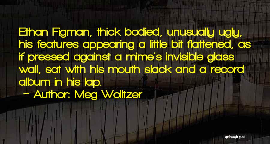 Mime Quotes By Meg Wolitzer