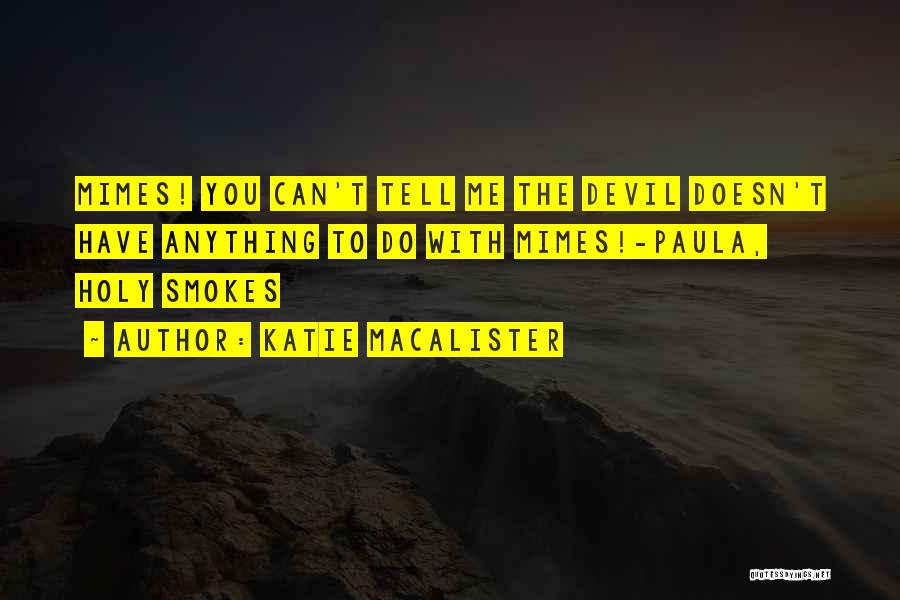 Mimes Quotes By Katie MacAlister Mimes Quotes By Katie MacAlister