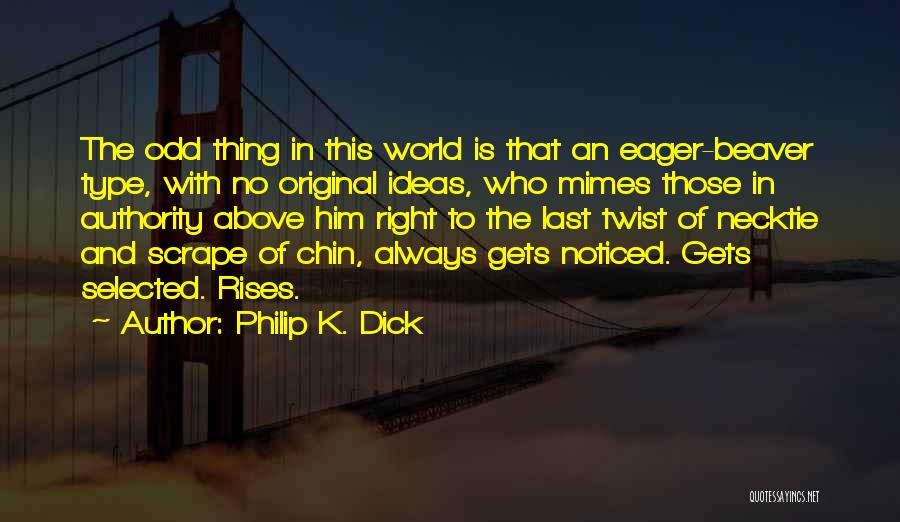 Mimes Quotes By Philip K. Dick