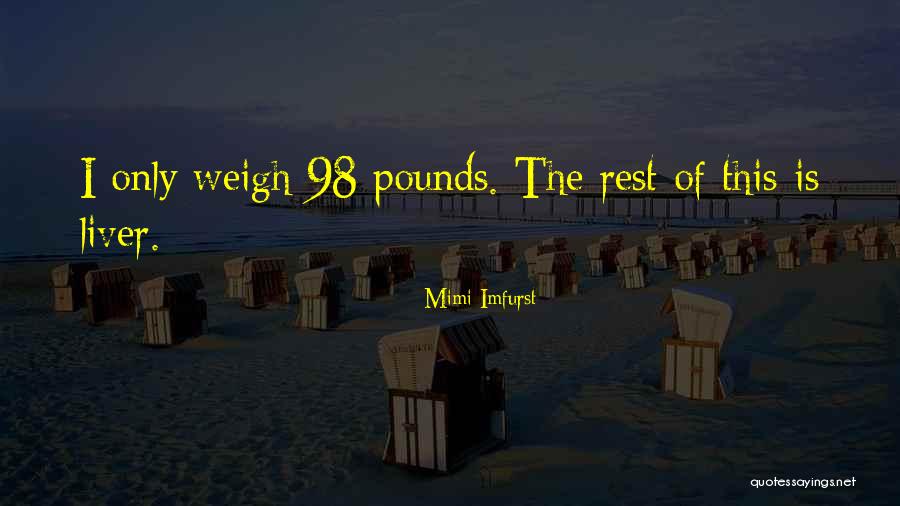 Mimi Imfurst Quotes 2116184 Mimi Imfurst Quotes 2116184