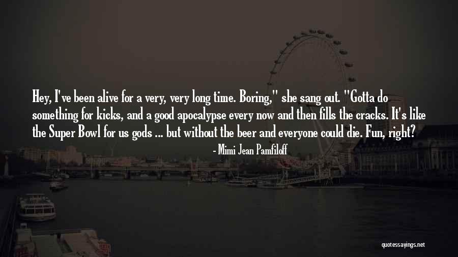 Mimi Jean Pamfiloff Quotes 1802124 Mimi Jean Pamfiloff Quotes 1802124