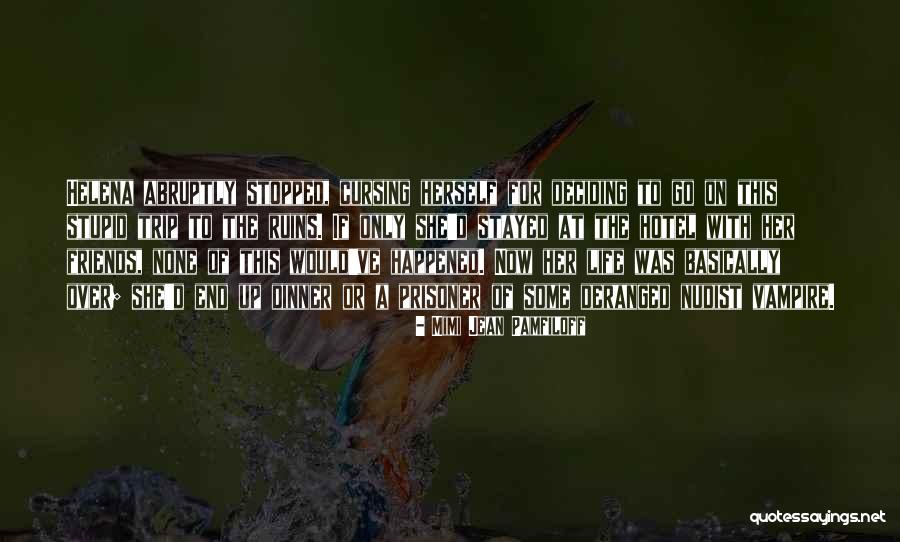 Mimi Jean Pamfiloff Quotes 320210 Mimi Jean Pamfiloff Quotes 320210