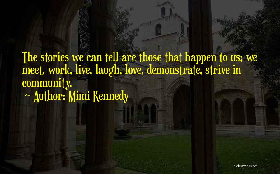 Mimi Kennedy Quotes 1511437