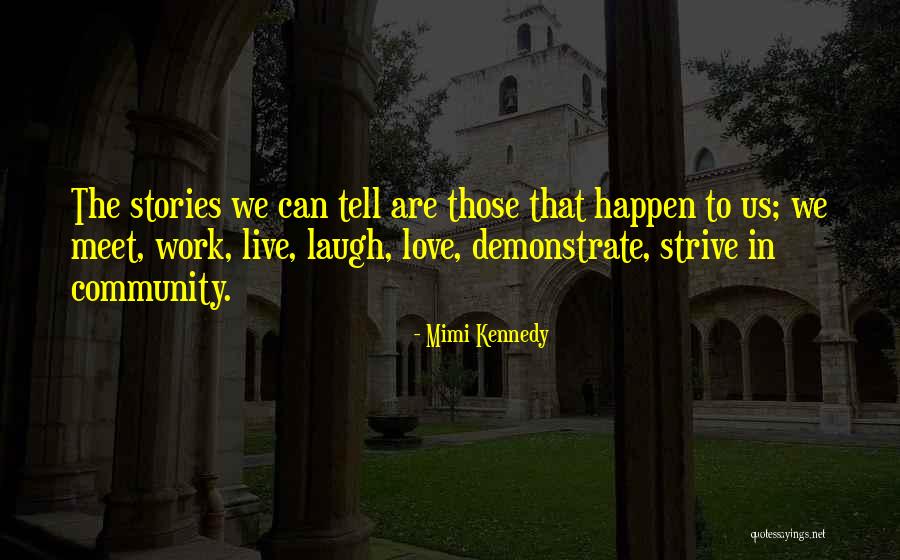 Mimi Kennedy Quotes 1511437