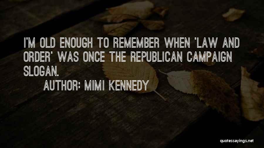 Mimi Kennedy Quotes 1827588