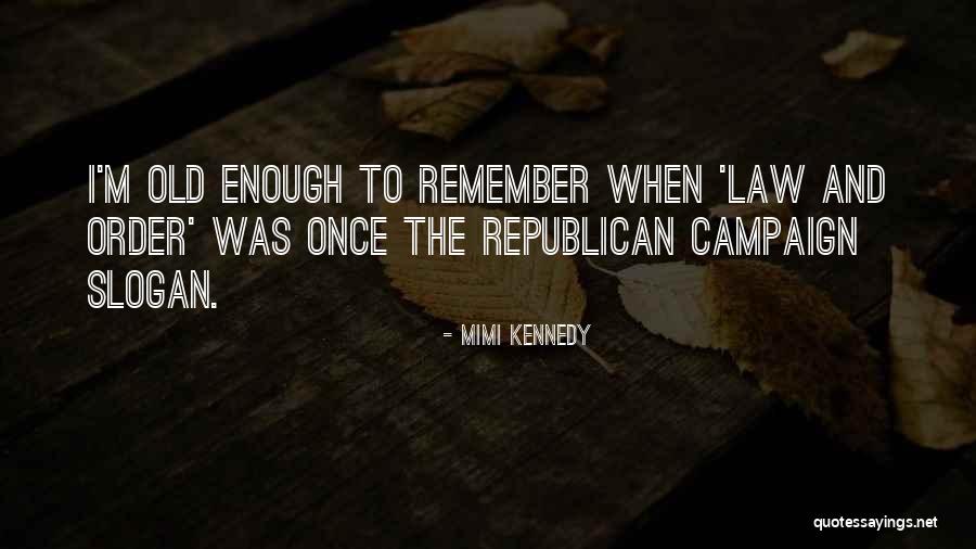 Mimi Kennedy Quotes 1827588