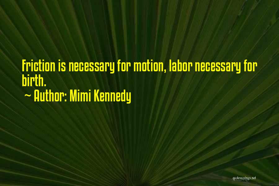 Mimi Kennedy Quotes 471273