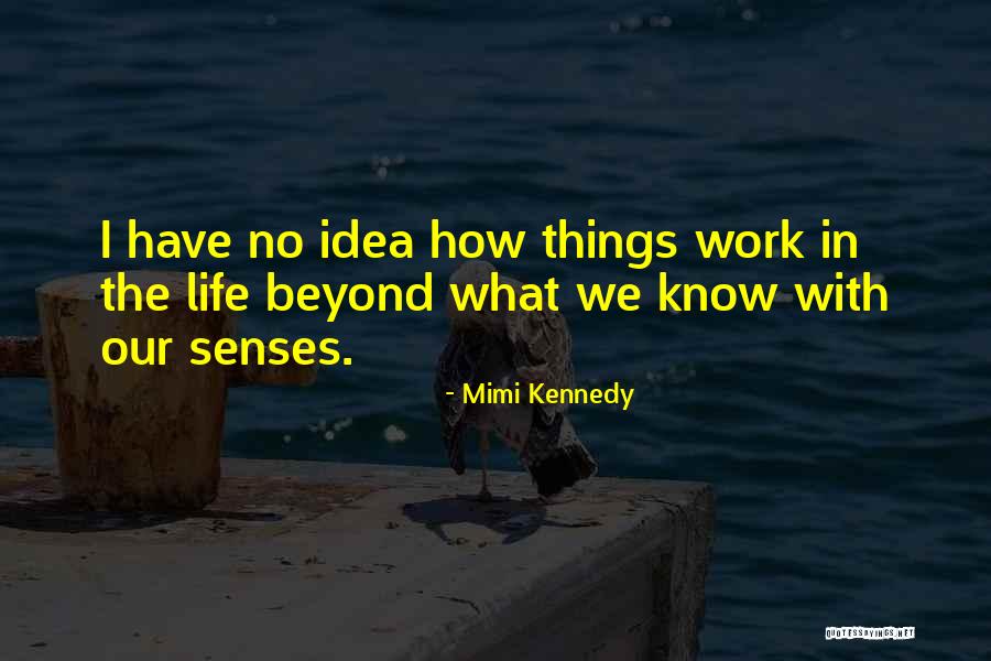 Mimi Kennedy Quotes 498777