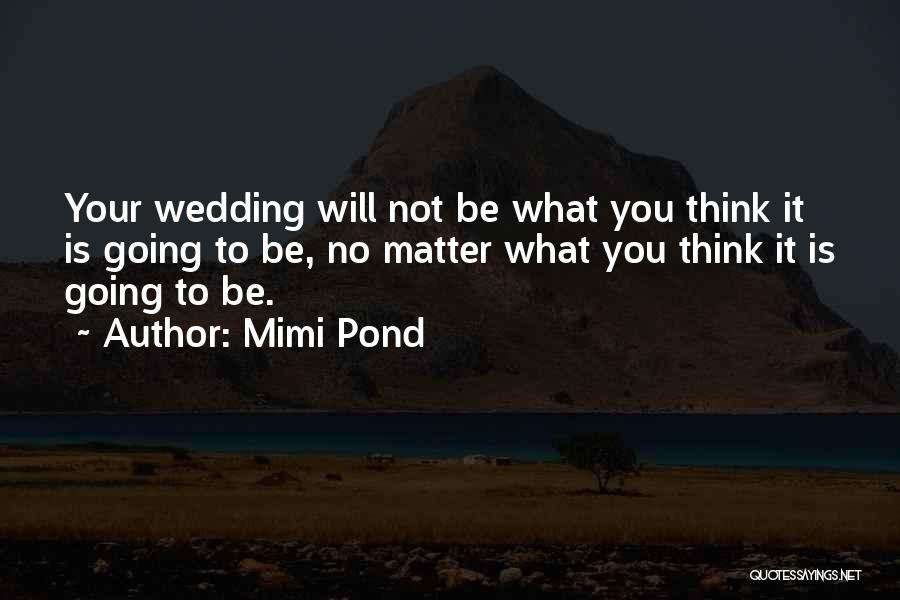 Mimi Pond Quotes 597856