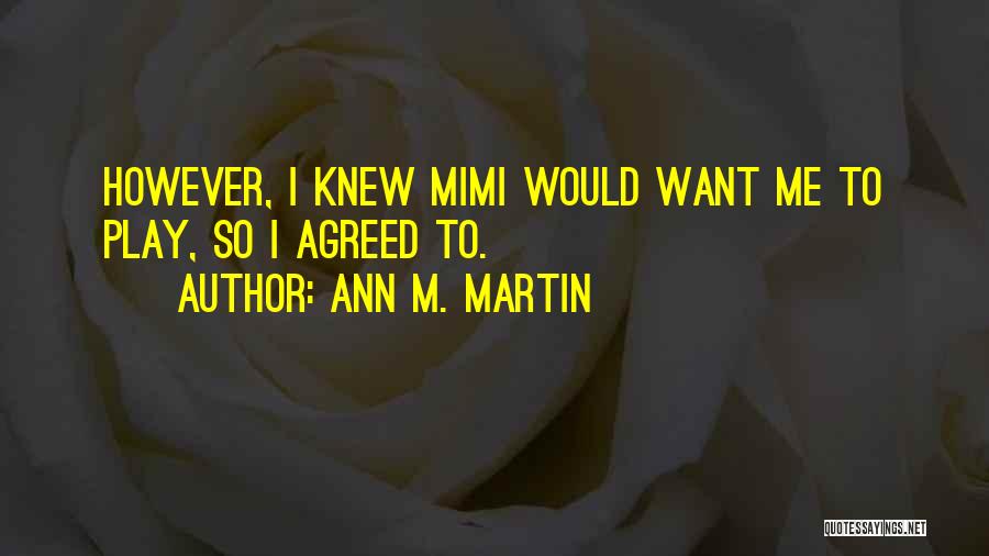 Mimi Quotes By Ann M. Martin