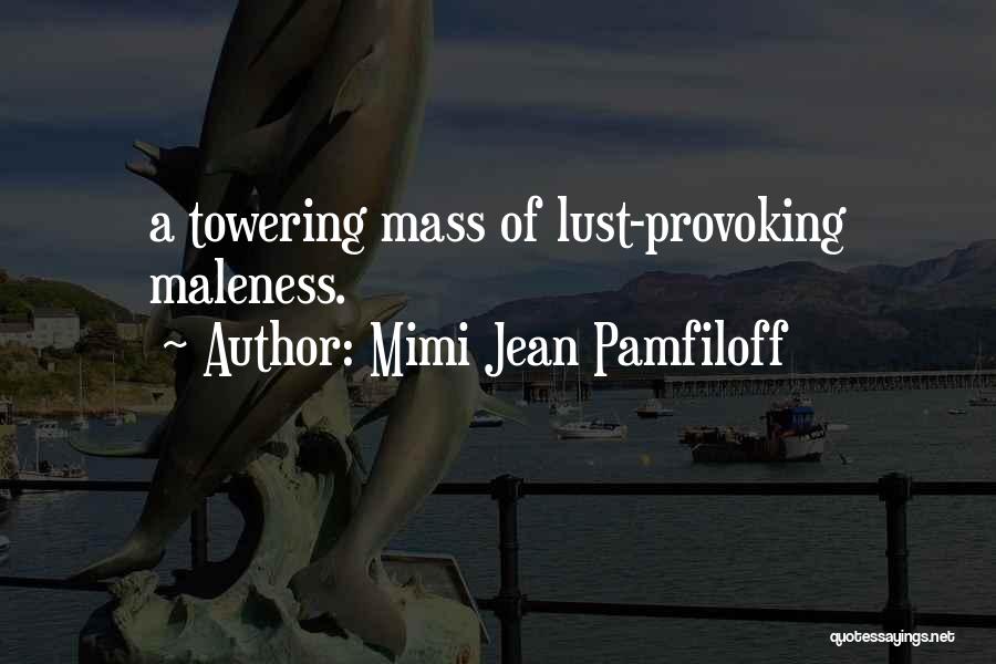 Mimi Quotes By Mimi Jean Pamfiloff