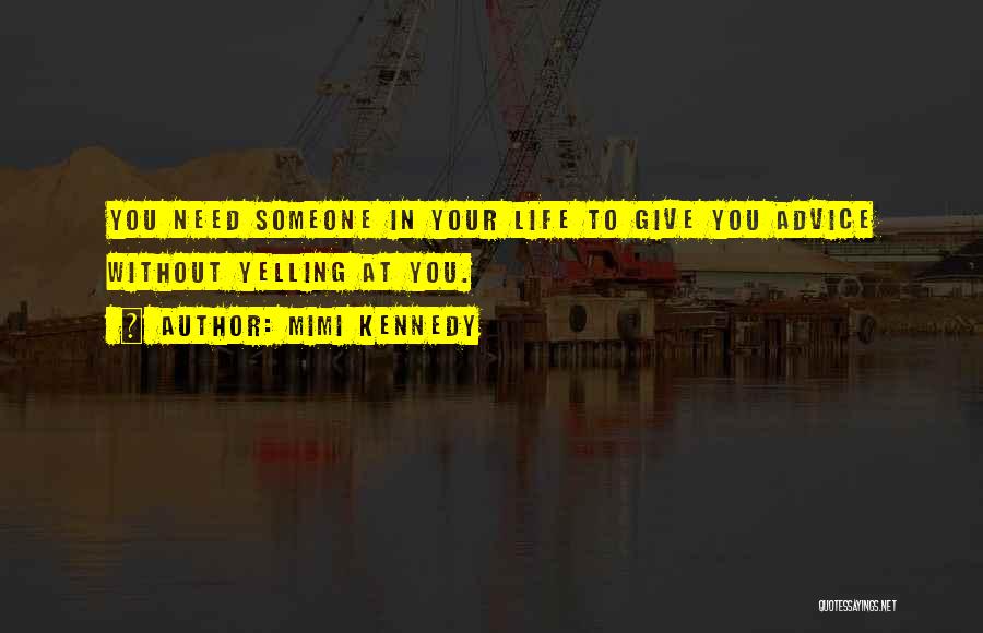 Mimi Quotes By Mimi Kennedy