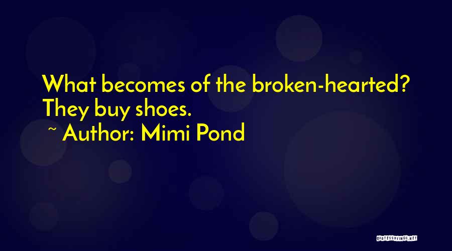 Mimi Quotes By Mimi Pond