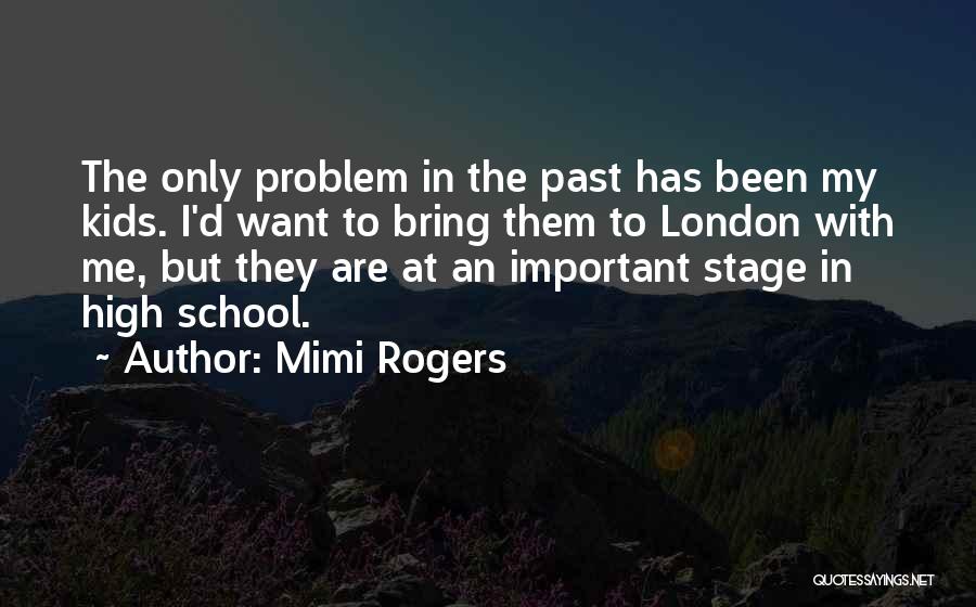 Mimi Rogers Quotes 1901561