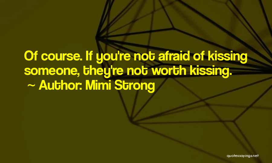 Mimi Strong Quotes 1249048