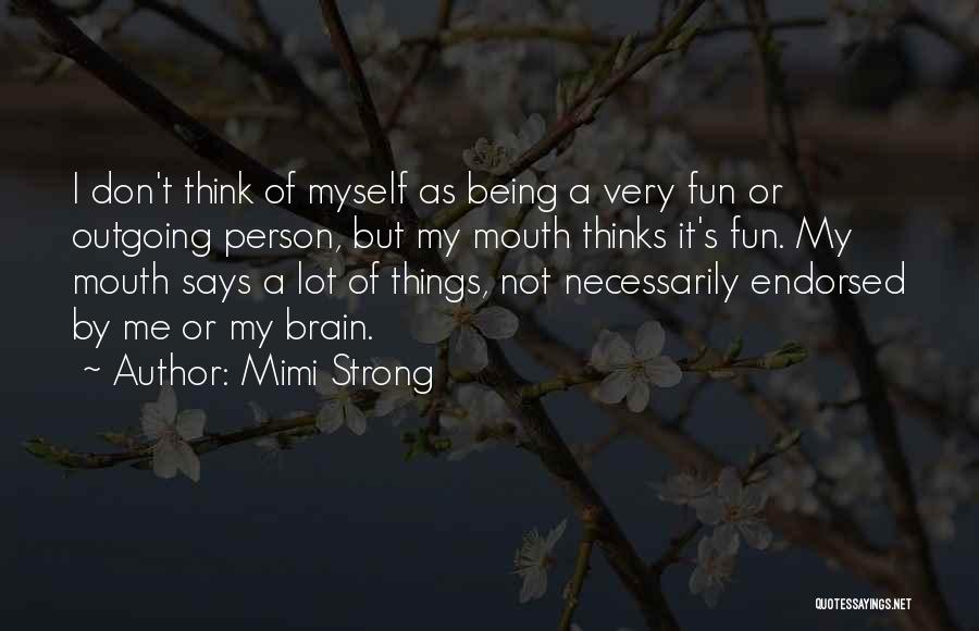 Mimi Strong Quotes 1347627