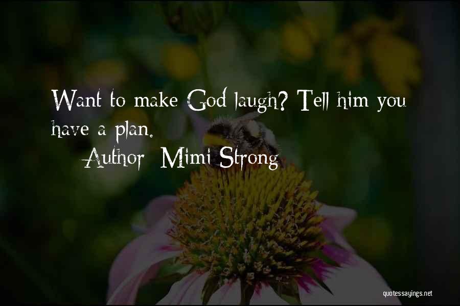 Mimi Strong Quotes 1489239