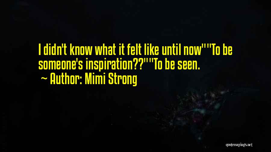 Mimi Strong Quotes 831312