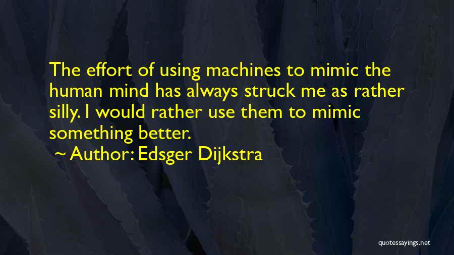 Mimic Quotes By Edsger Dijkstra
