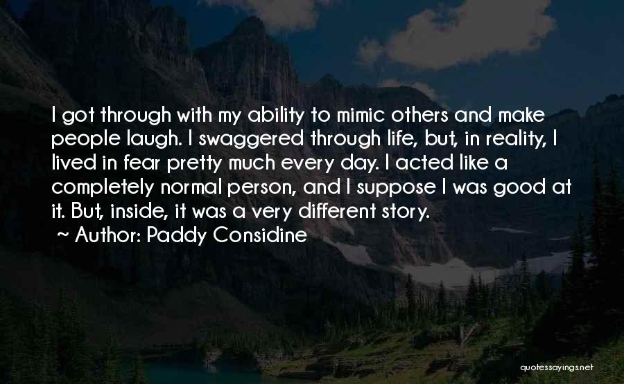 Mimic Quotes By Paddy Considine