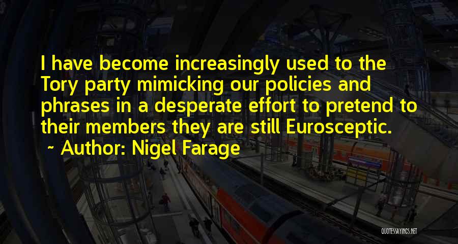 Mimicking Others Quotes By Nigel Farage