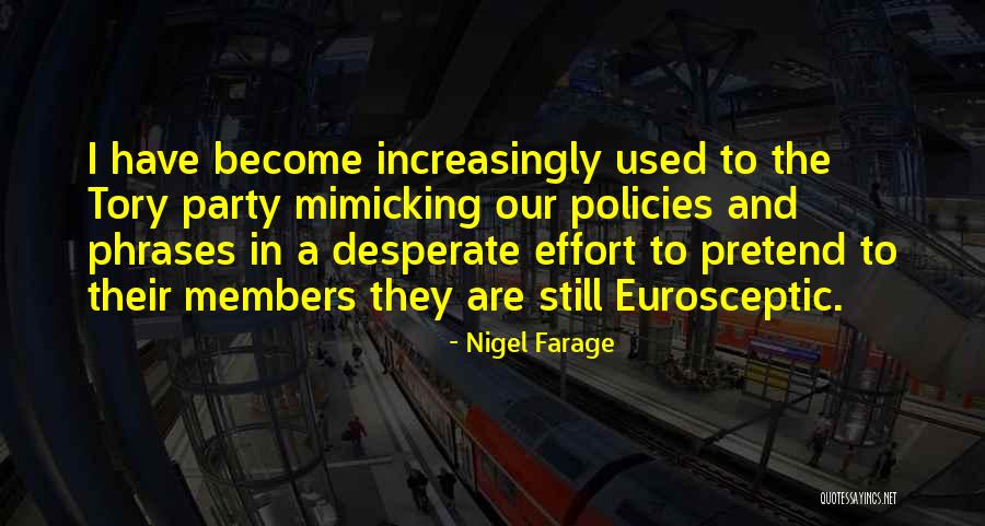 Mimicking Others Quotes By Nigel Farage