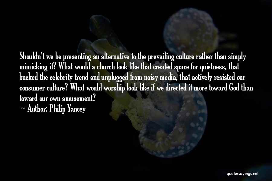Mimicking Others Quotes By Philip Yancey