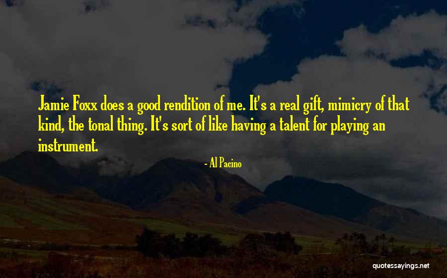Mimicry Of Someone Or Something Quotes By Al Pacino Mimicry Of Someone Or Something Quotes By Al Pacino