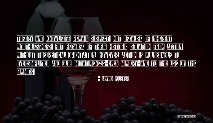 Mimicry Of Someone Or Something Quotes By Erving Polster Mimicry Of Someone Or Something Quotes By Erving Polster