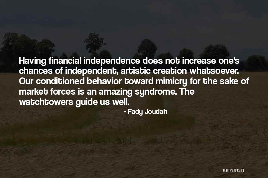 Mimicry Of Someone Or Something Quotes By Fady Joudah Mimicry Of Someone Or Something Quotes By Fady Joudah