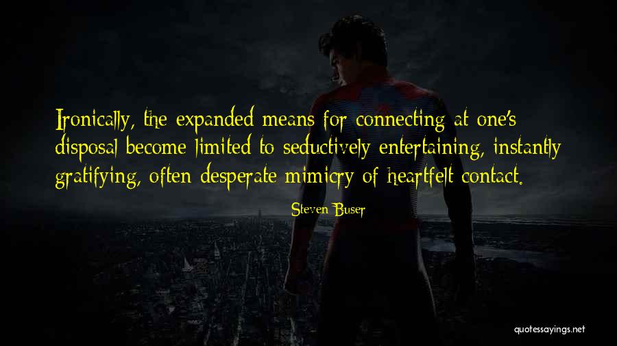 Mimicry Of Someone Or Something Quotes By Steven Buser Mimicry Of Someone Or Something Quotes By Steven Buser