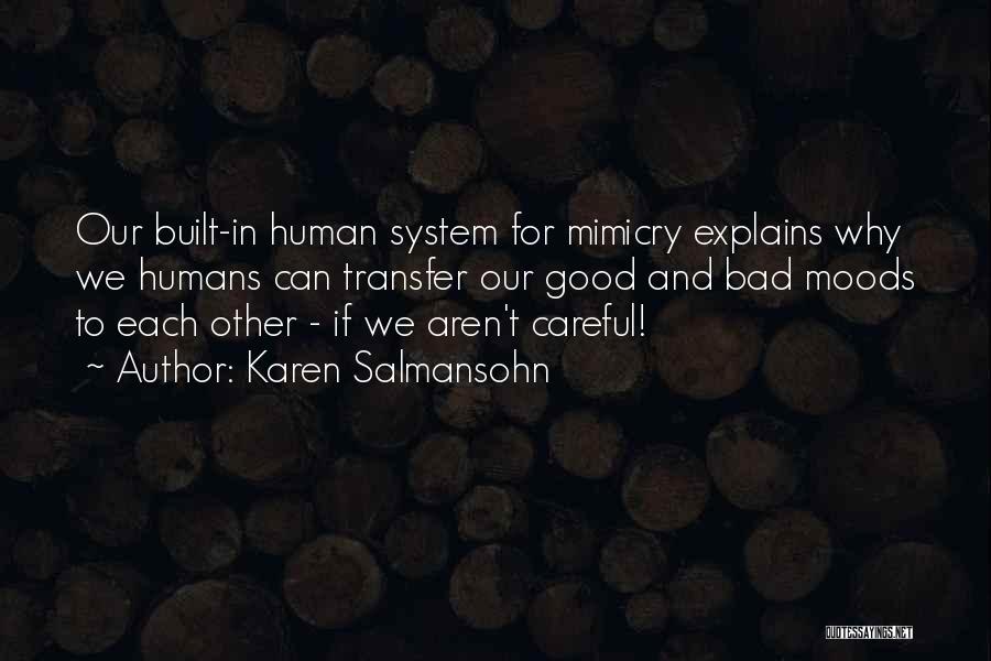 Mimicry Quotes By Karen Salmansohn