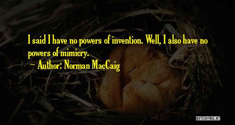 Mimicry Quotes By Norman MacCaig