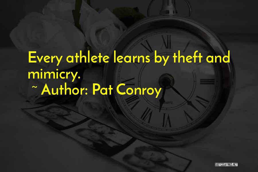 Mimicry Quotes By Pat Conroy