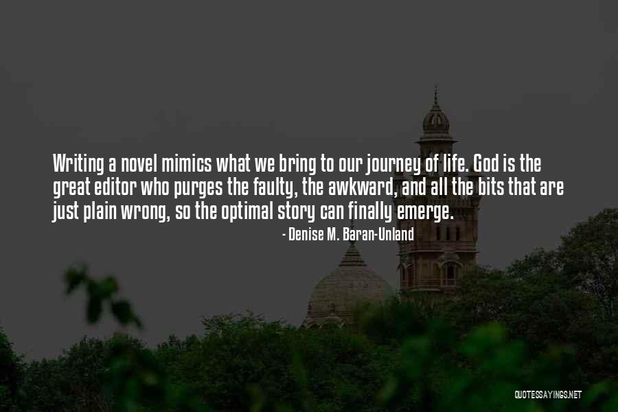 Mimics Quotes By Denise M. Baran-Unland Mimics Quotes By Denise M. Baran-Unland
