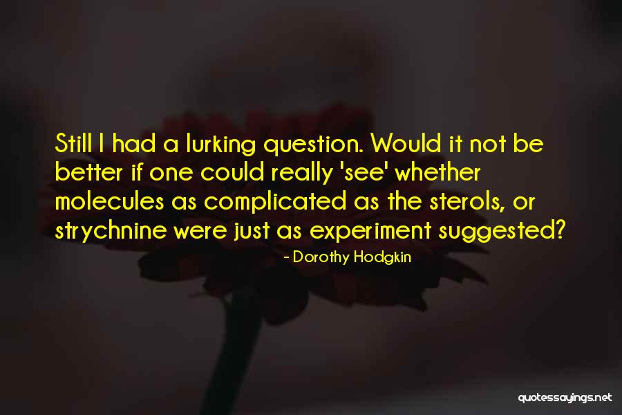 Mimoh Plays Quotes By Dorothy Hodgkin Mimoh Plays Quotes By Dorothy Hodgkin