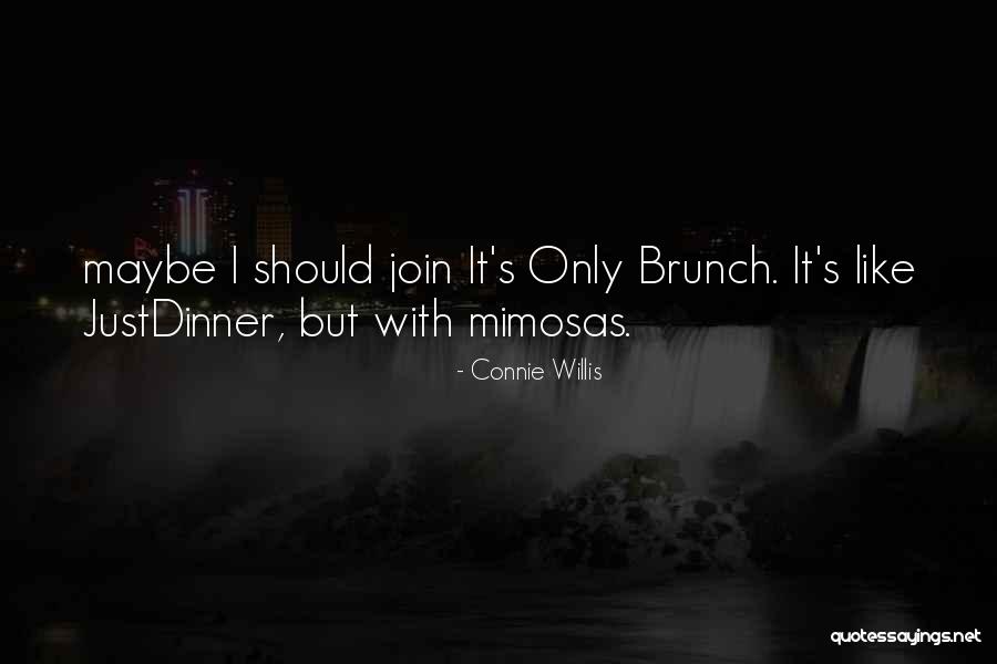 Mimosas For Mr And Mrs Quotes By Connie Willis