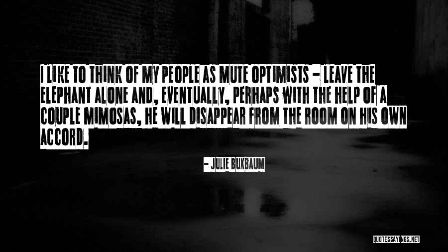 Mimosas For Mr And Mrs Quotes By Julie Buxbaum Mimosas For Mr And Mrs Quotes By Julie Buxbaum