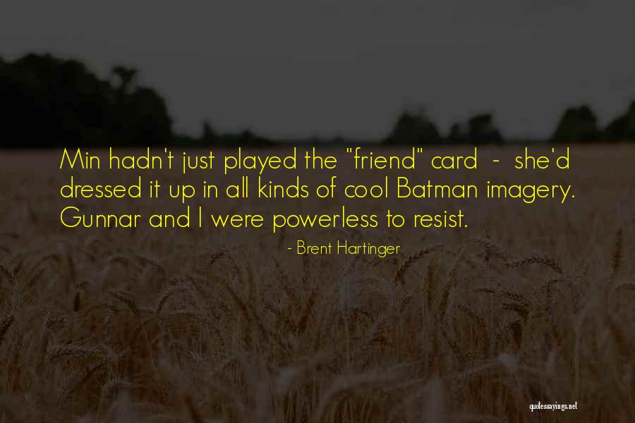 Min Min Quotes By Brent Hartinger Min Min Quotes By Brent Hartinger