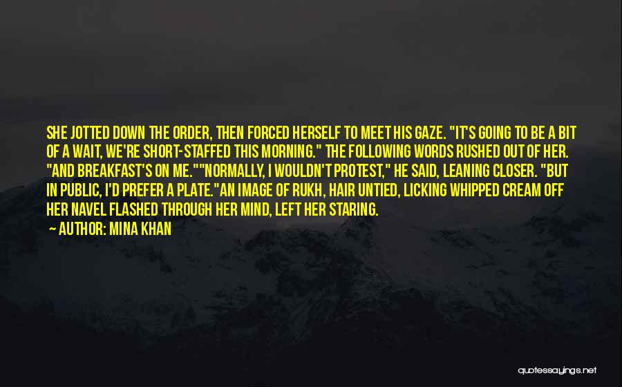 Mina Khan Quotes 1711898