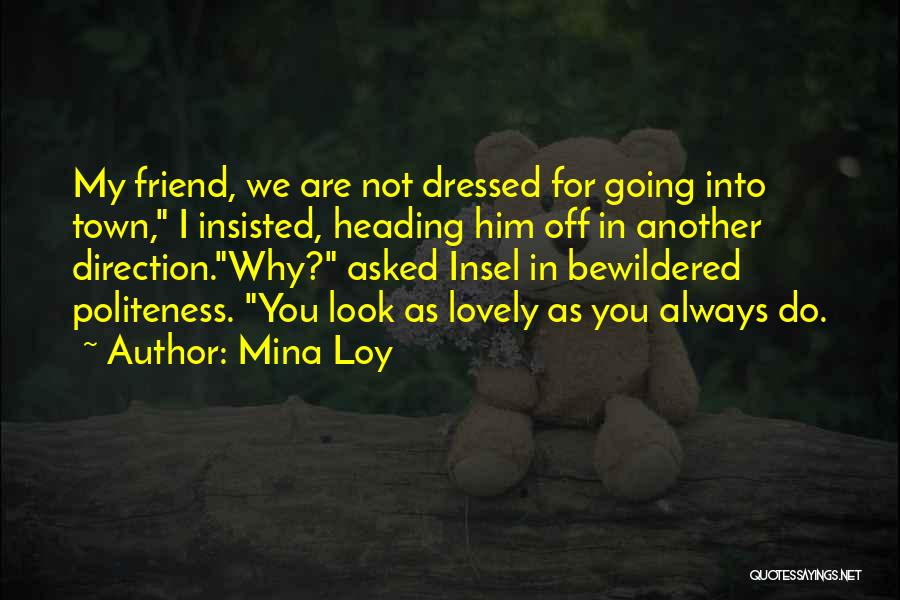Mina Loy Quotes 784107