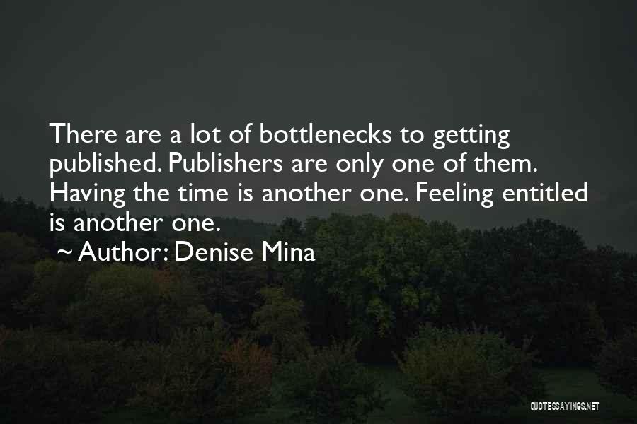 Mina Quotes By Denise Mina