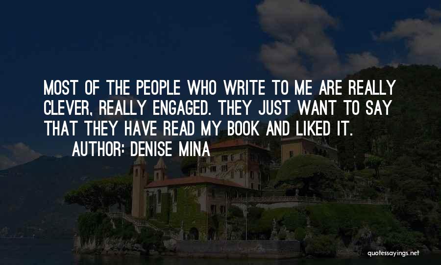 Mina Quotes By Denise Mina