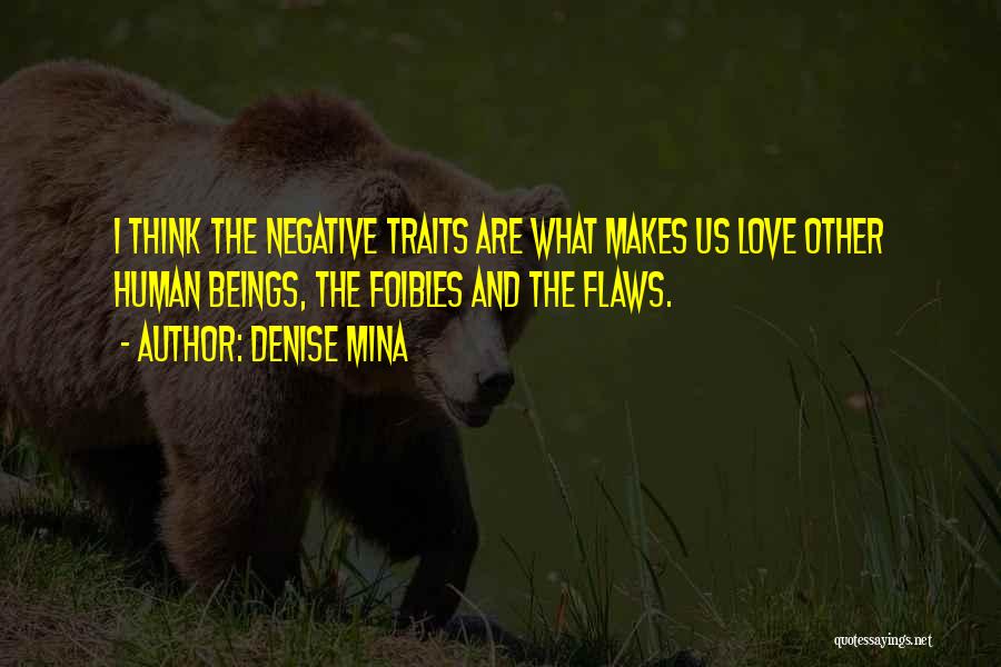 Mina Quotes By Denise Mina