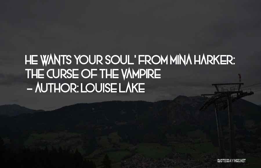 Mina Quotes By Louise Lake