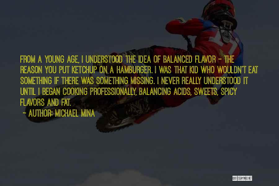 Mina Quotes By Michael Mina