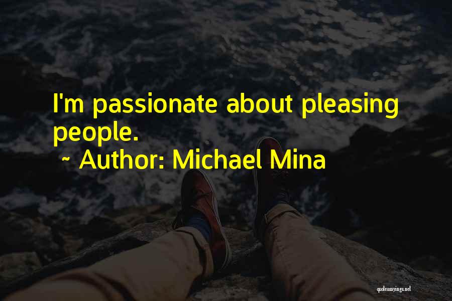 Mina Quotes By Michael Mina