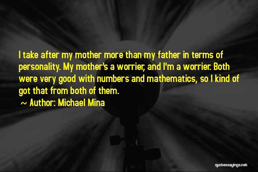 Mina Quotes By Michael Mina