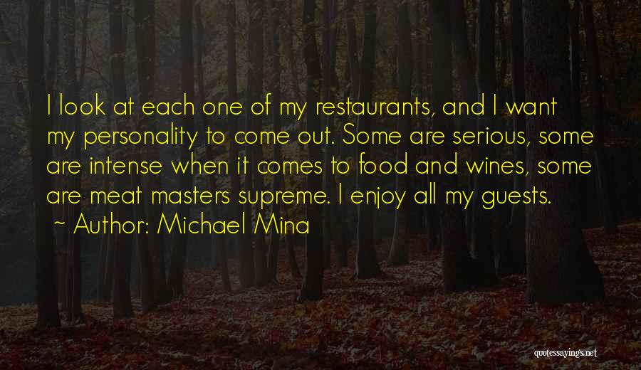 Mina Quotes By Michael Mina