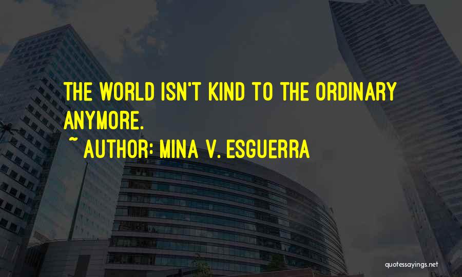 Mina Quotes By Mina V. Esguerra